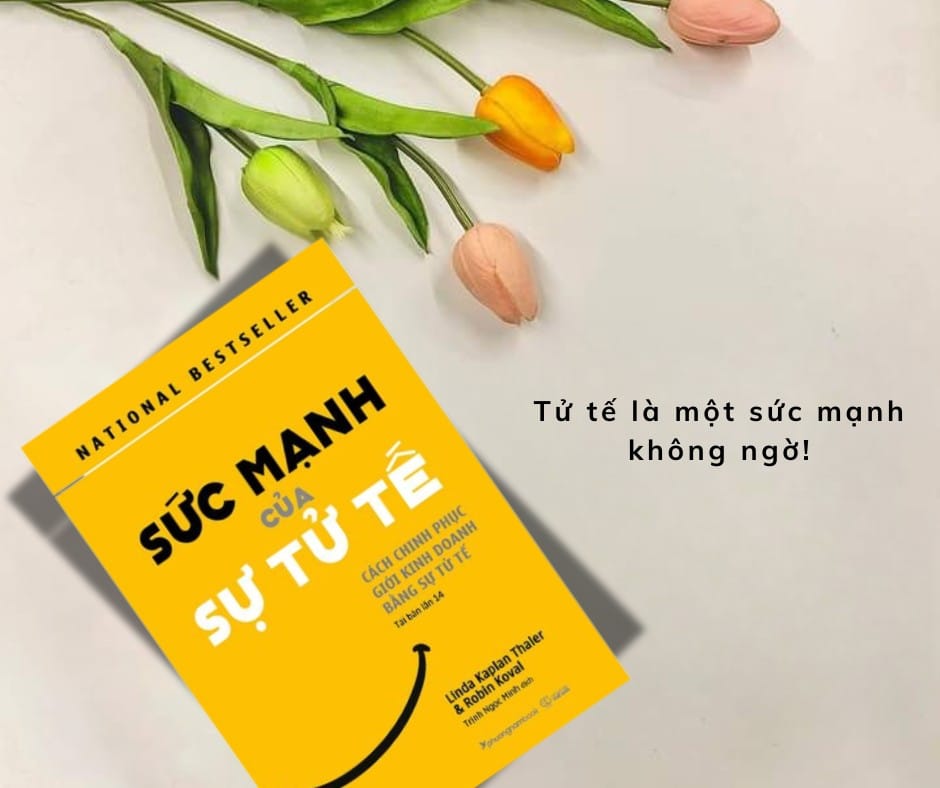 Review Sách Sức Mạnh Của Sự Tử Tế: Chinh Phục Giới Kinh Doanh Bằng Trái Tim